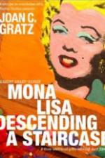 Watch Mona Lisa Descending a Staircase Freemovieswatch