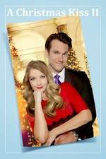 Watch A Christmas Kiss II Freemovieswatch