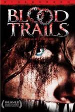 Watch Blood Trails Freemovieswatch