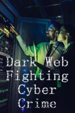 Watch Dark Web: Fighting Cybercrime Freemovieswatch