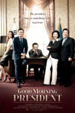 Watch Good Morning President Freemovieswatch