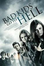 Watch Bad Kids Go to Hell Freemovieswatch