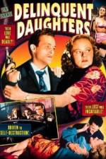 Watch Delinquent Daughters Freemovieswatch