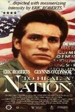 Watch To Heal a Nation Freemovieswatch