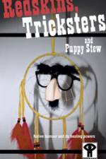 Watch Redskins Tricksters and Puppy Stew Freemovieswatch