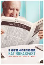 Watch If You're Not in the Obit, Eat Breakfast Freemovieswatch