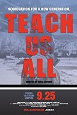 Watch Teach Us All Freemovieswatch