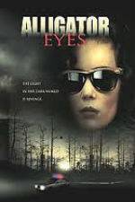 Watch Alligator Eyes Freemovieswatch