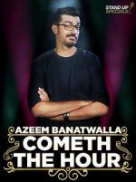 Watch Azeem Banatwalla: Cometh the Hour Freemovieswatch