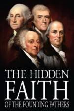 Watch The Hidden Faith of the Founding Fathers Freemovieswatch