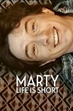 Watch Marty, Life Is Short Freemovieswatch