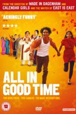 Watch All in Good Time Freemovieswatch