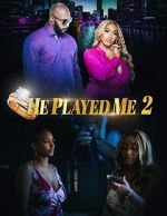 Watch He Played Me 2 Freemovieswatch