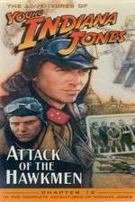 Watch The Adventures of Young Indiana Jones: Attack of the Hawkmen Freemovieswatch