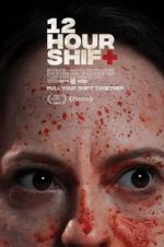 Watch 12 Hour Shift Freemovieswatch