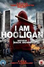 Watch I Am Hooligan Freemovieswatch