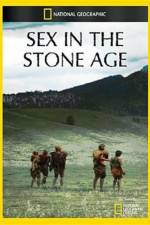 Watch National Geographic Sex In The Stone Age Freemovieswatch