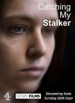 Watch Catching my Stalker Freemovieswatch