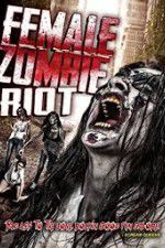 Watch Female Zombie Riot Freemovieswatch