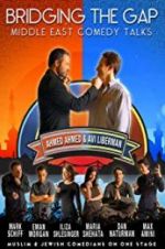 Watch Bridging the Gap: A Middle East Comedy Conference Freemovieswatch