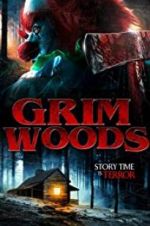 Watch Grim Woods Freemovieswatch