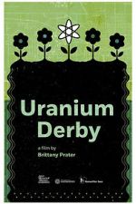 Watch Uranium Derby Freemovieswatch
