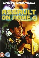 Watch Assault on Dome 4 Freemovieswatch
