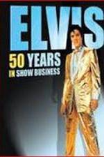 Watch Elvis: 50 Years in Show Business Freemovieswatch