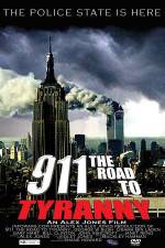 Watch 911 The Road to Tyranny Freemovieswatch