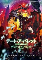 Watch Date A Bullet: zenpen Dead or Bullet Freemovieswatch