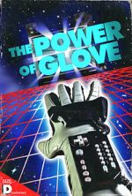 Watch The Power of Glove Freemovieswatch