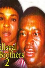 Watch Illegal Brothers 2 Freemovieswatch