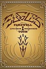 Watch Eagles: The Farewell 1 Tour - Live from Melbourne Freemovieswatch