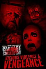 Watch Carnage Collection: Vicious Violence & Vengeance Freemovieswatch