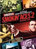Watch Smokin\' Aces 2: Assassins\' Ball Freemovieswatch