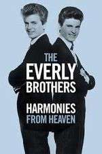 Watch The Everly Brothers Harmonies from Heaven Freemovieswatch