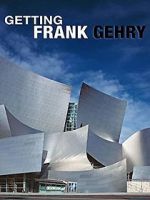 Watch Getting Frank Gehry Freemovieswatch