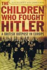 Watch The Children Who Fought Hitler Freemovieswatch
