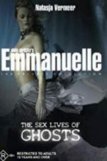 Watch Emmanuelle the Private Collection: The Sex Lives of Ghosts Freemovieswatch