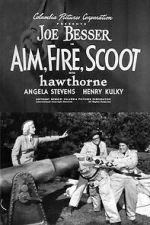 Watch Aim, Fire, Scoot Freemovieswatch