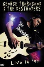 Watch George Thorogood & The Destroyers Live in '99 Freemovieswatch
