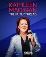 Watch Kathleen Madigan: The Family Thread Freemovieswatch