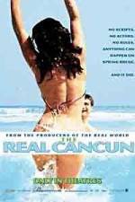 Watch The Real Cancun Freemovieswatch