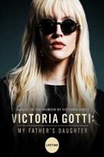 Watch Victoria Gotti: My Father\'s Daughter Freemovieswatch