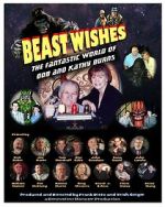 Watch Beast Wishes:  The Fantastic World of Bob and Kathy Burns Freemovieswatch