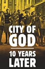 Watch City of God: 10 Years Later Freemovieswatch