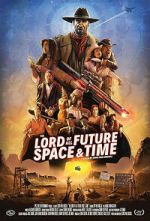 Watch The Lord of All Future Space & Time Freemovieswatch