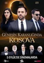 Watch Güneşin Karanlığında Kosova Freemovieswatch