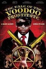 Watch The Tale of the Voodoo Prostitute Freemovieswatch