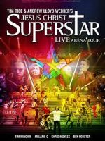 Watch Jesus Christ Superstar: Live Arena Tour Freemovieswatch